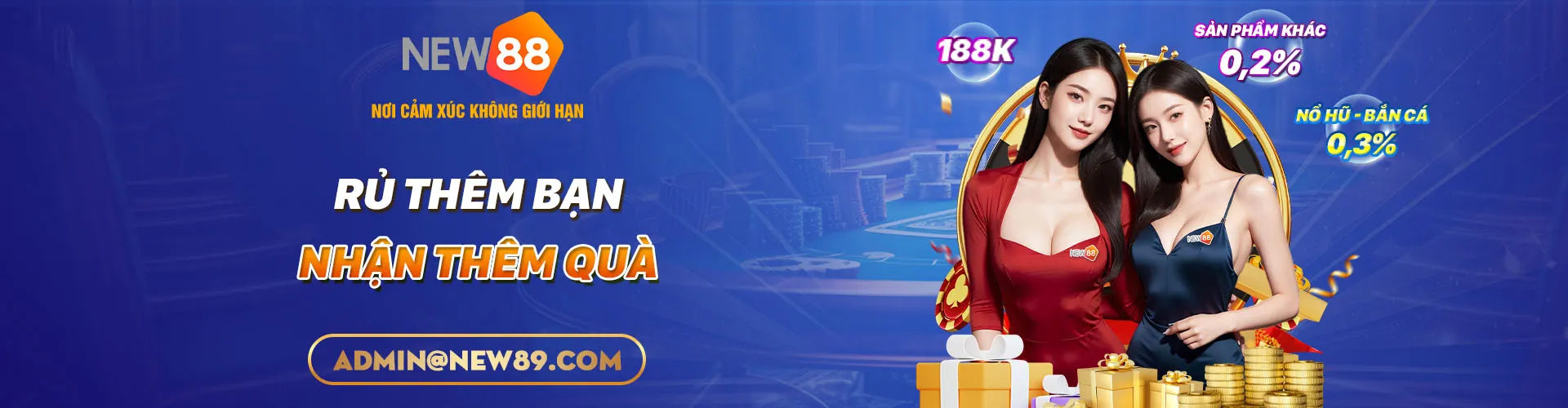 NEW88 - RỦ THÊM BẠN NHẬN THÊM QUÀ